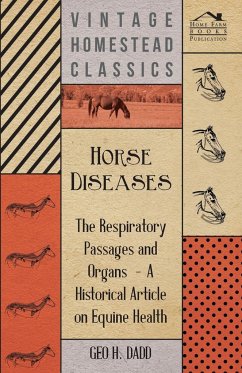 Horse Diseases - The Respiratory Passages and Organs - A Historical Article on Equine Health - Dadd, Geo H