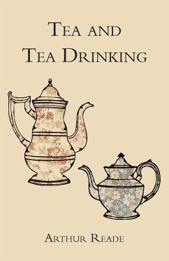 Tea and Tea Drinking - Reade, Arthur