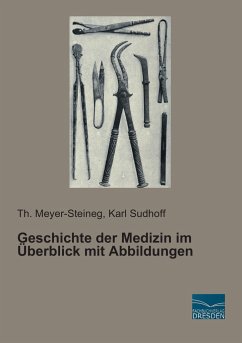 Geschichte der Medizin im Überblick mit Abbildungen - Meyer-Steineg, Th.;Sudhoff, Karl
