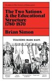 Two Nations and the Educational Structure 1780-1870 Two Nations and the Educational Structure 1780-1870