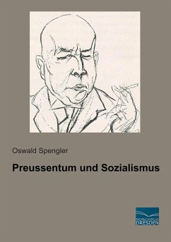 Preussentum und Sozialismus - Spengler, Oswald