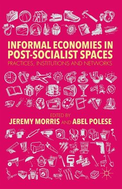 Informal Economies in Post-Socialist Spaces