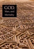 God, Man, and Mortality: The Perspective of Bediuzzaman Said Nursi