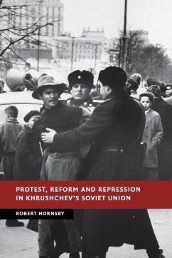 Protest, Reform and Repression in Khrushchev's Soviet Union - Hornsby, Robert