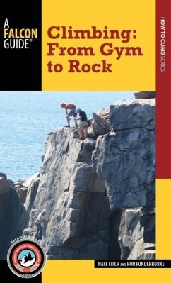 Climbing: From Gym to Rock - Fitch, Nate; Funderburke, Ron