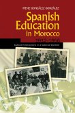 Spanish Education in Morocco, 1912-1956 Spanish Education in Morocco, 1912-1956