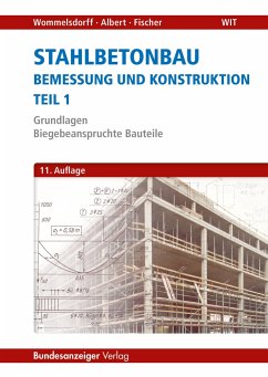 Stahlbetonbau - Bemessung und Konstruktion Teil 1 - Wommelsdorff, Otto;Albert, Andrej;Fischer, Jürgen
