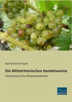 Die Mittelrheinischen Handelsweine - Koch, Karl Heinrich