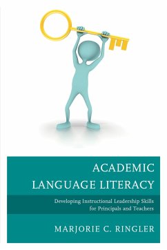 Academic Language Literacy: Developing Instructional Leadership Skills for Principals and Teachers - Ringler, Marjorie C.
