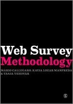 Web Survey Methodology - Callegaro, Mario; Lozar Manfreda, Katja; Vehovar, Vasja