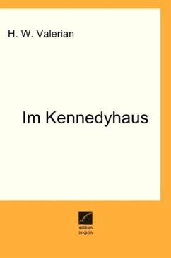 Im Kennedyhaus - Valerian, H. W.