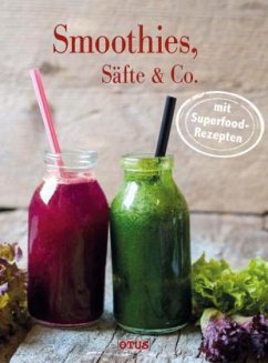 Smoothies, Säfte & Co.