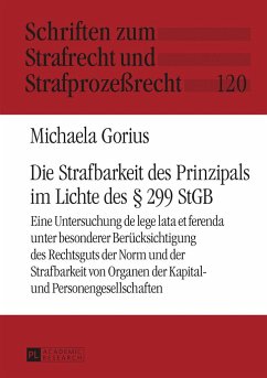 Die Strafbarkeit des Prinzipals im Lichte des § 299 StGB - Gorius, Michaela