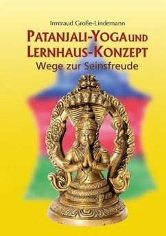 Patanjali-Yoga und Lernhaus-Konzept - Große-Lindemann, Irmtraud