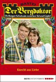 Knecht aus Liebe / Der Bergdoktor Bd.1759 (eBook, ePUB)