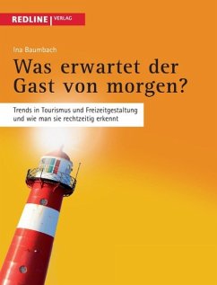 Was erwartet der Gast von morgen? - Baumbach, Ina