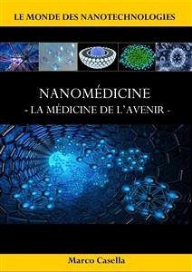 Nanomédicine - La médicine de l'avenir (eBook, ePUB) - Casella, Marco