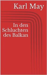 In den Schluchten des Balkan (eBook, ePUB) - May, Karl