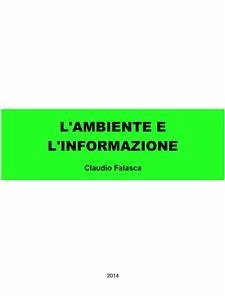 L'ambiente e l'informazione (eBook, ePUB) - Falasca, Claudio