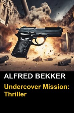 Cover Undercover Mission: Thriller (eBook, ePUB)