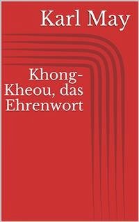 Khong-Kheou, das Ehrenwort (eBook, ePUB) - May, Karl