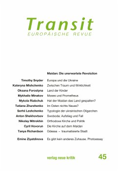 Transit 45. Europäische Revue (eBook, ePUB) - Snyder, Timothy; Mishchenko, Kateryna; Riabchuk, Mykola