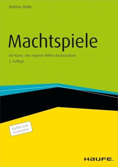 Machtspiele - Die Kunst, den eigenen Willen durchzusetzen (eBook, PDF) - Nöllke, Matthias