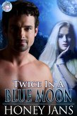 Twice in a Blue Moon (Blue Moon Magic, #2) (eBook, ePUB) Twice in a Blue Moon (Blue Moon Magic, #2) (eBook, ePUB)