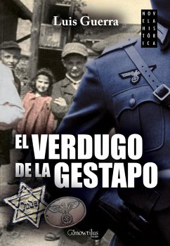 El verdugo de la Gestapo (eBook, ePUB) - Guerra, Luis