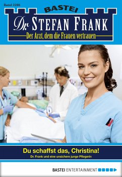 Du schaffst das, Christina! / Dr. Stefan Frank Bd.2286 (eBook, ePUB) - Frank, Stefan