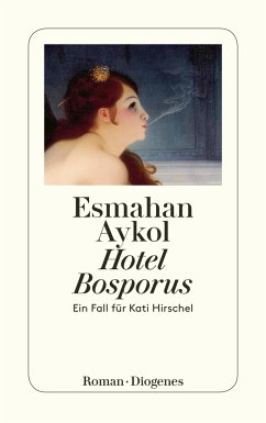 Hotel Bosporus / Kati Hirschel Bd.1 (eBook, ePUB) - Aykol, Esmahan