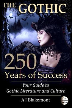 Cover The Gothic: 250 Years of Success. Your Guide to Gothic Literature and Culture (eBook, ePUB)