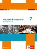 deutsch.kompetent. Sprachförderheft Klasse 7 deutsch.kompetent. Sprachförderheft Klasse 7