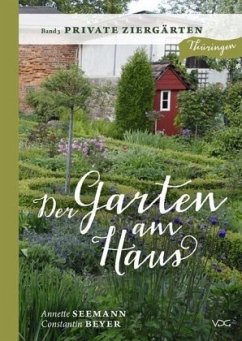 Der Garten am Haus - Private Ziergärten - Seemann, Annette;Beyer, Constantin