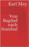 Von Bagdad nach Stambul (eBook, ePUB)