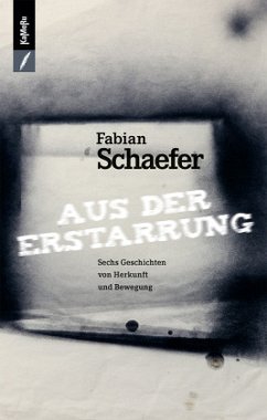 Aus der Erstarrung - Schaefer, Fabian