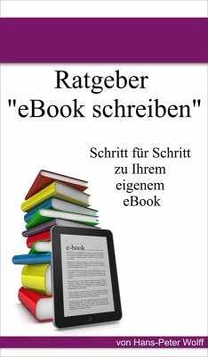 Ratgeber eBook schreiben (eBook, ePUB) - Wolff, Hans-Peter