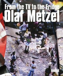 Olaf Metzel: From the TV to the Fridge - Metzel, Olaf