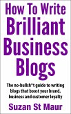 How To Write Brilliant Business Blogs (eBook, ePUB)