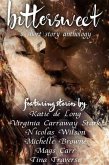 Bittersweet: A Short Story Anthology (eBook, ePUB) Bittersweet: A Short Story Anthology (eBook, ePUB)