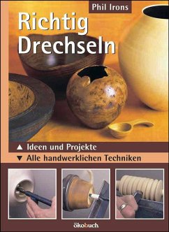 Richtig drechseln - Irons, Phil