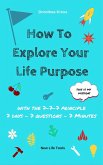 How to Explore Your Life Purpose (eBook, ePUB)