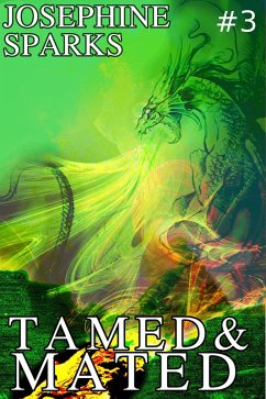 Tamed and Mated #3 (eBook, ePUB) - Sparks, Josephine