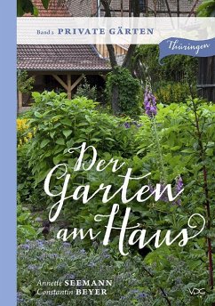 Der Garten am Haus - Private Gärten - Seemann, Annette