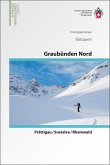 Graubünden Nord Prättigau / Surselva / Rheinwald Graubünden Nord Prättigau / Surselva / Rheinwald
