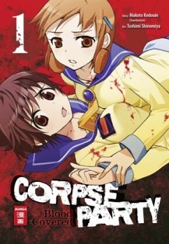 Corpse Party - Blood Covered Bd.1 - Kedouin, Makoto;Shinomiya, Toshimi