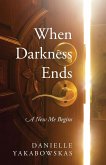 When Darkness Ends