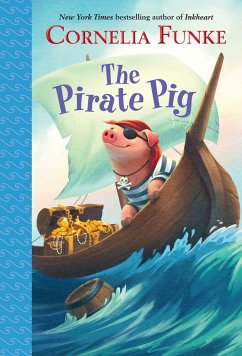 The Pirate Pig - Funke, Cornelia