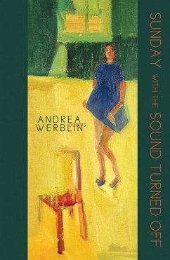 Sunday with the Sound Turned Off - Werblin, Andrea