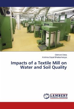 Impacts of a Textile Mill on Water and Soil Quality - Deka, Gitimoni;Bhattacharyya, Krishna Gopal